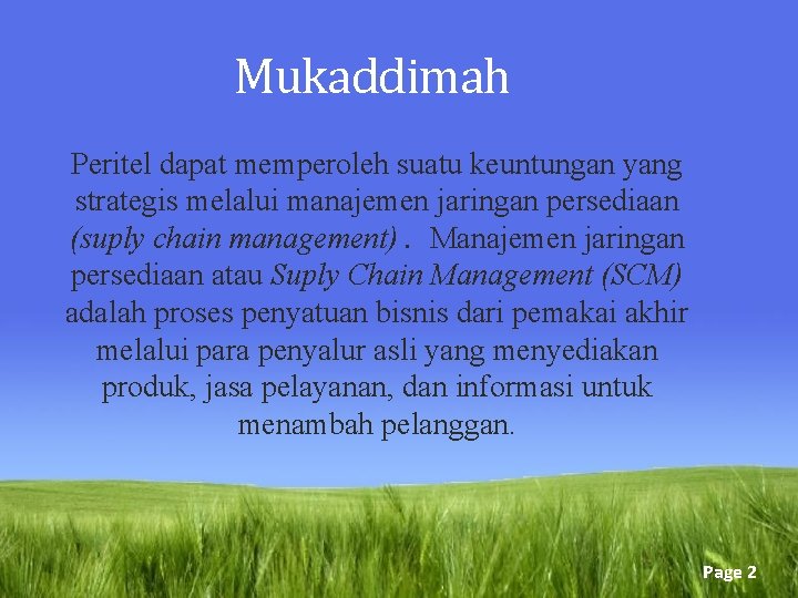 Mukaddimah Peritel dapat memperoleh suatu keuntungan yang strategis melalui manajemen jaringan persediaan (suply chain