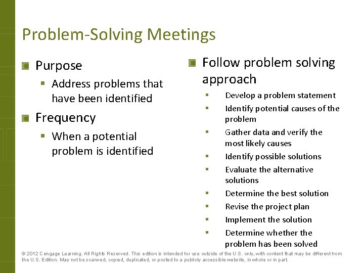 Problem-Solving Meetings Purpose § Address problems that have been identified Frequency § When a