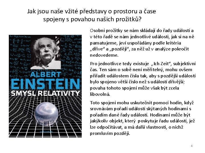 Jak jsou naše vžité představy o prostoru a čase spojeny s povahou našich prožitků?