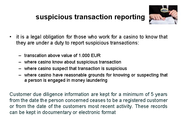 suspicious transaction reporting • it is a legal obligation for those who work for