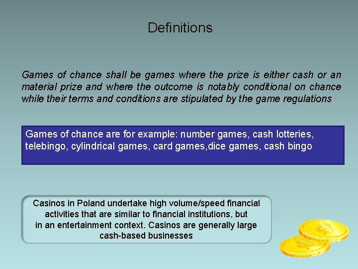 Definitions Games of chance shall be games where the prize is either cash or