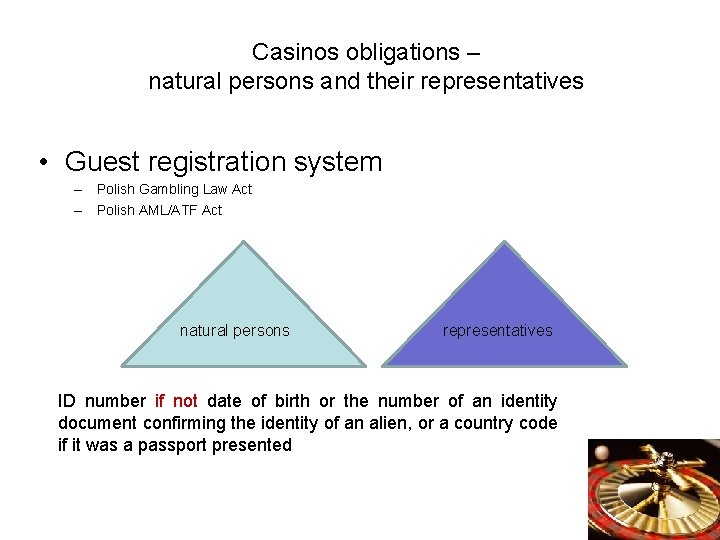 Casinos obligations – natural persons and their representatives • Guest registration system – Polish