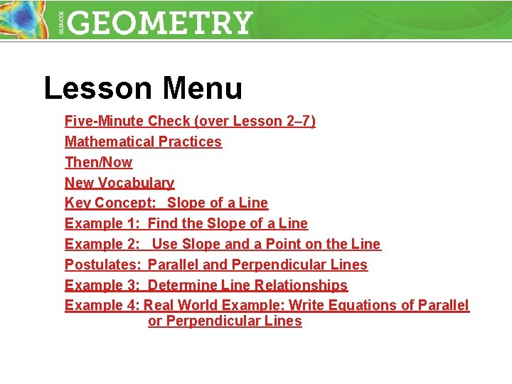 Lesson Menu Five-Minute Check (over Lesson 2– 7) Mathematical Practices Then/Now New Vocabulary Key