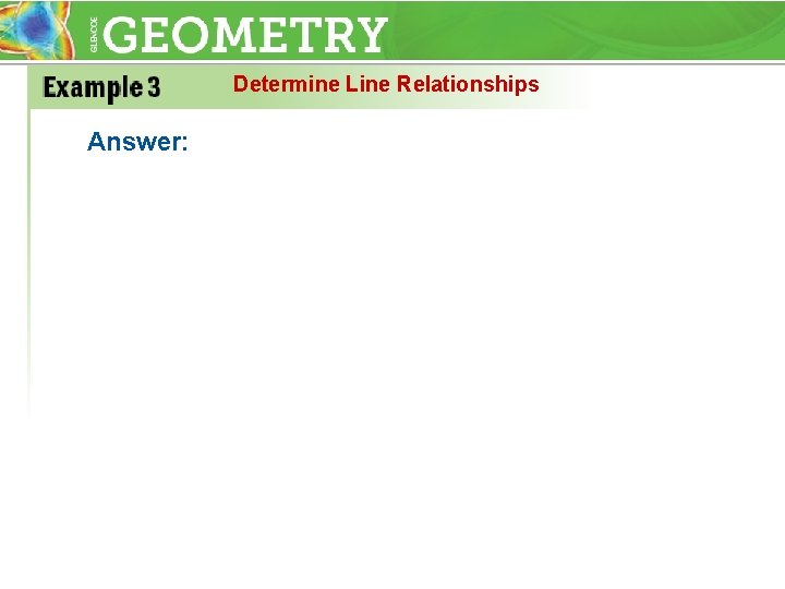 Determine Line Relationships Answer: 