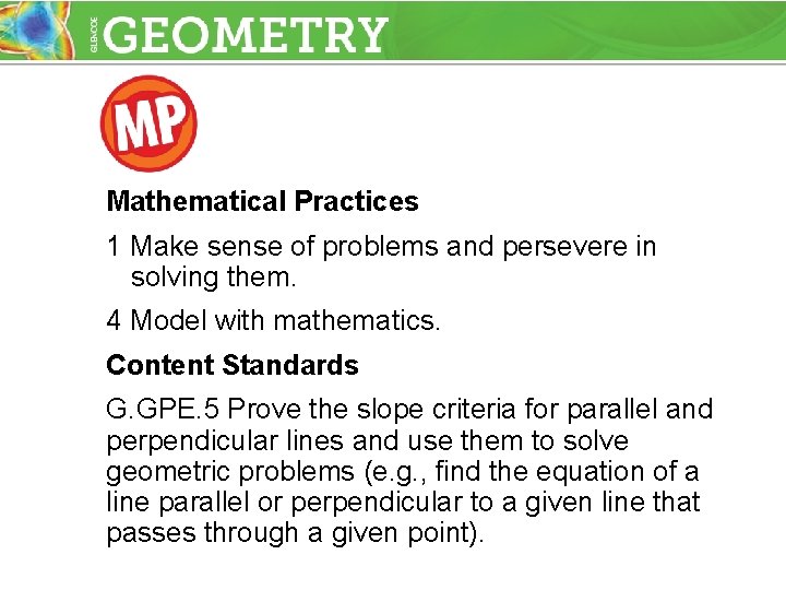 Mathematical Practices 1 Make sense of problems and persevere in solving them. 4 Model