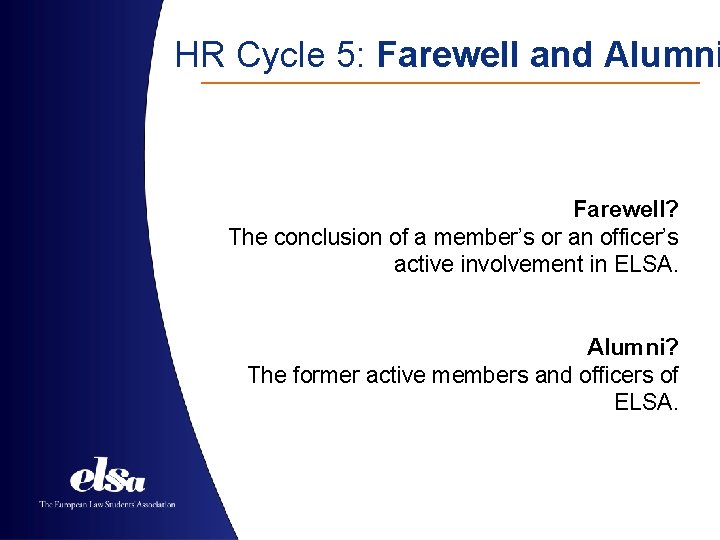 HR Cycle 5: Farewell and Alumni Farewell? The conclusion of a member’s or an