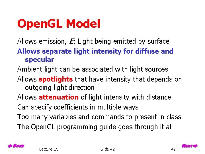 Open. GL Model Allows emission, E: Light being emitted by surface Allows separate light
