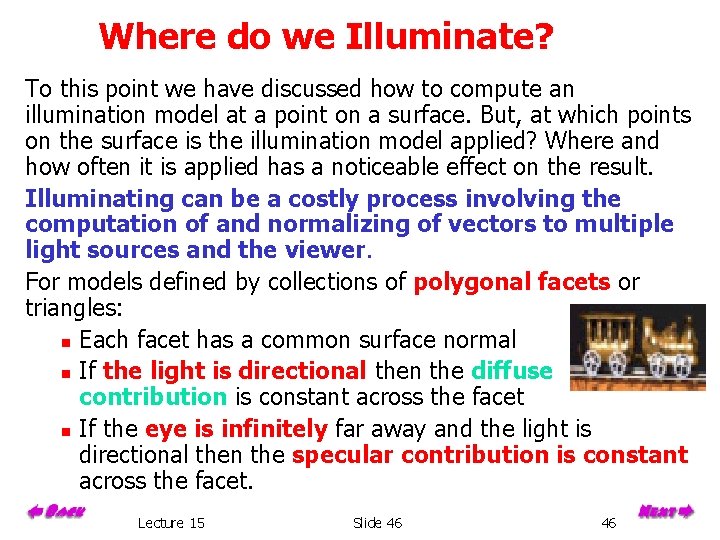 Where do we Illuminate? To this point we have discussed how to compute an