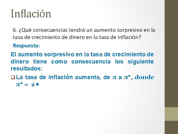 Inflación 6. ¿Qué consecuencias tendrá un aumento sorpresivo en la tasa de crecimiento de