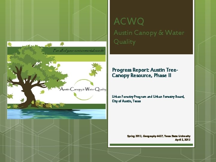 ACWQ Austin Canopy & Water Quality Progress Report: Austin Tree. Canopy Resource, Phase II