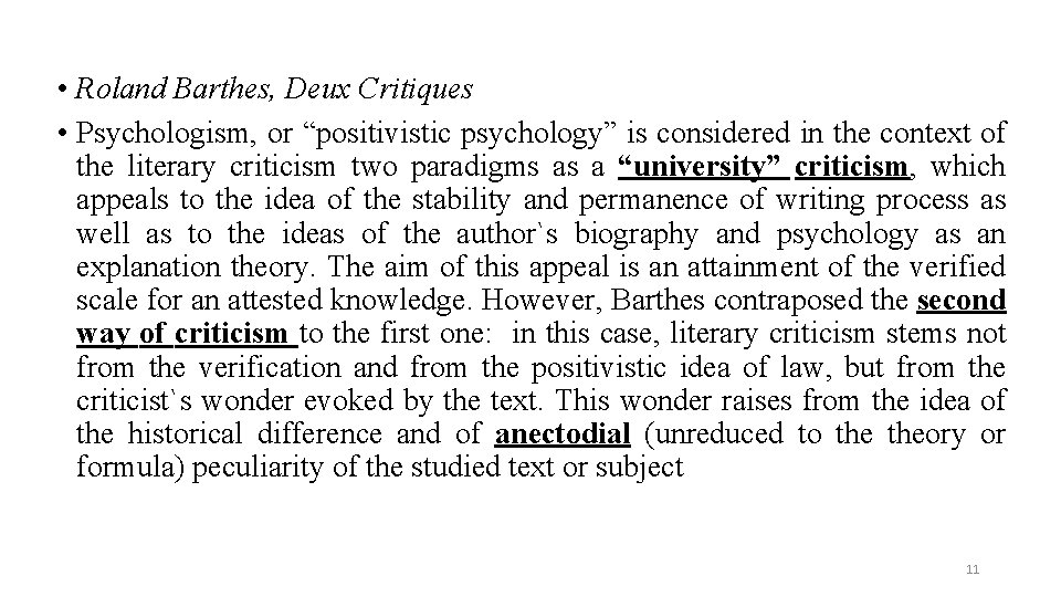  • Roland Barthes, Deux Critiques • Psychologism, or “positivistic psychology” is considered in