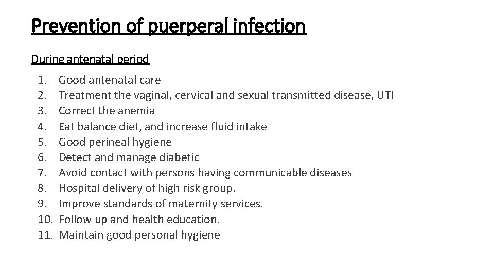 Prevention of puerperal infection During antenatal period 1. 2. 3. 4. 5. 6. 7.