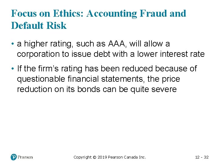 Focus on Ethics: Accounting Fraud and Default Risk • a higher rating, such as
