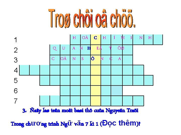 1 2 3 4 5 6 7 H OÀ C H Q U A