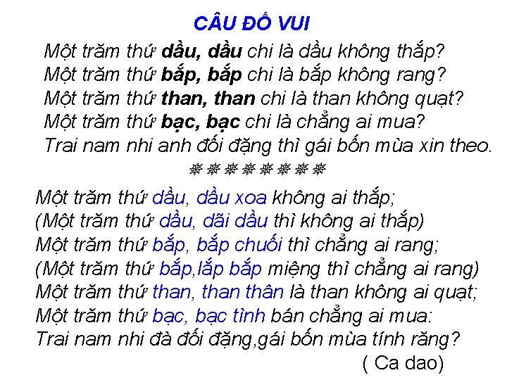 C U ĐỐ VUI Một trăm thứ dầu, dầu chi là dầu không thắp?