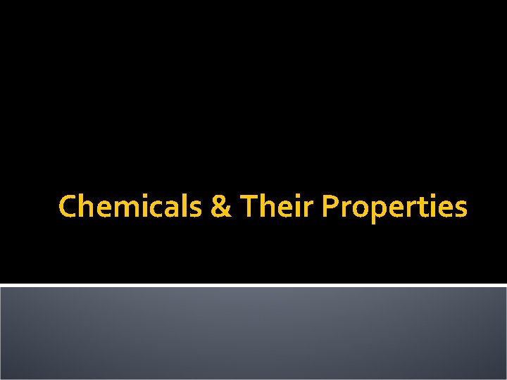 Chemicals & Their Properties 