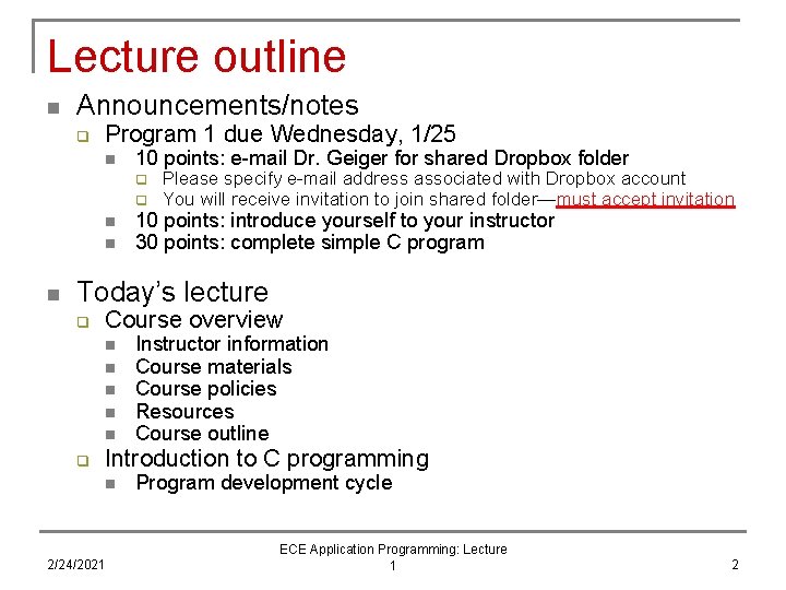 Lecture outline n Announcements/notes q Program 1 due Wednesday, 1/25 n 10 points: e-mail Lecture outline n Announcements/notes q Program 1 due Wednesday, 1/25 n 10 points: e-mail
