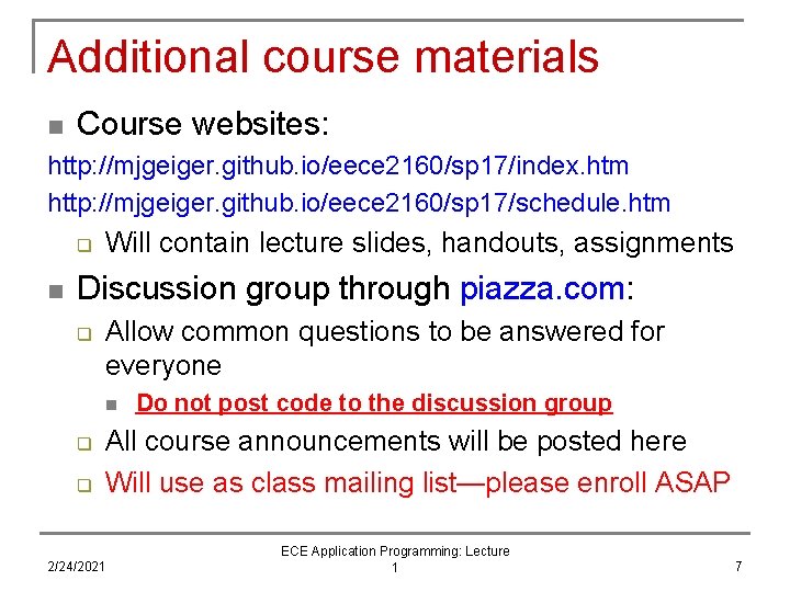 Additional course materials n Course websites: http: //mjgeiger. github. io/eece 2160/sp 17/index. htm http: Additional course materials n Course websites: http: //mjgeiger. github. io/eece 2160/sp 17/index. htm http: