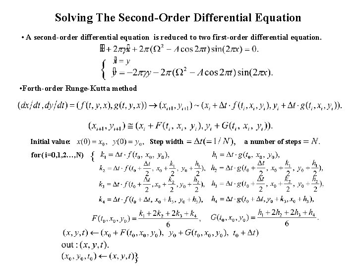 Solving The Second-Order Differential Equation • A second-order differential equation is reduced to two