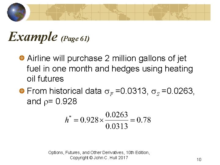 Example (Page 61) Airline will purchase 2 million gallons of jet fuel in one