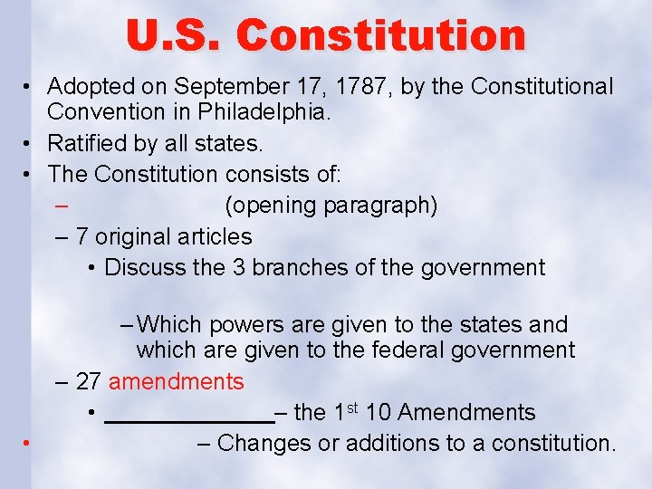 U. S. Constitution • Adopted on September 17, 1787, by the Constitutional Convention in