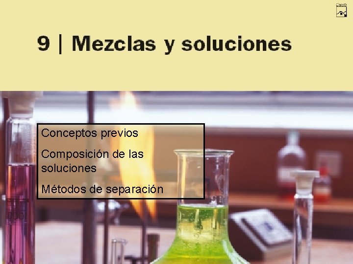 Conceptos previos Composición de las soluciones Métodos de separación 