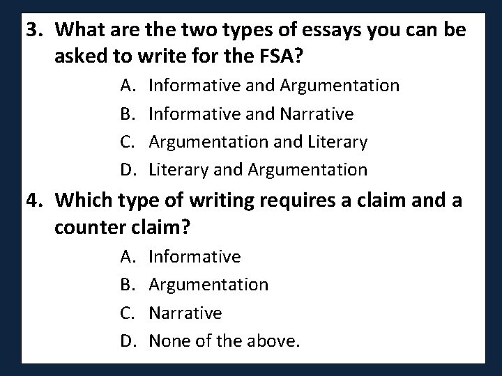 3. What are the two types of essays you can be asked to write