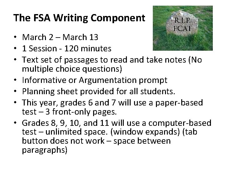 The FSA Writing Component • March 2 – March 13 • 1 Session -