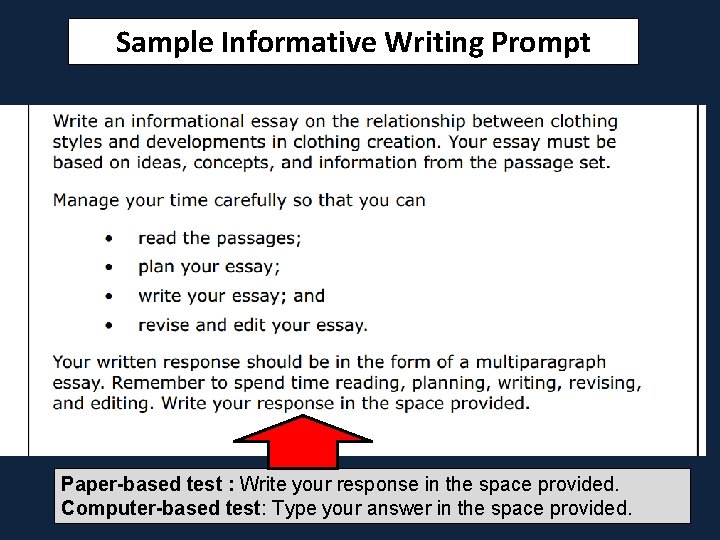 Sample Informative Writing Prompt Paper-based test : Write your response in the space provided.