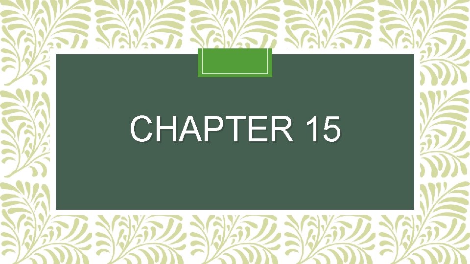 CHAPTER 15 