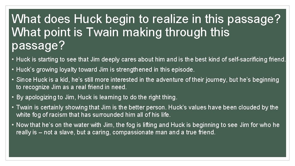 What does Huck begin to realize in this passage? What point is Twain making
