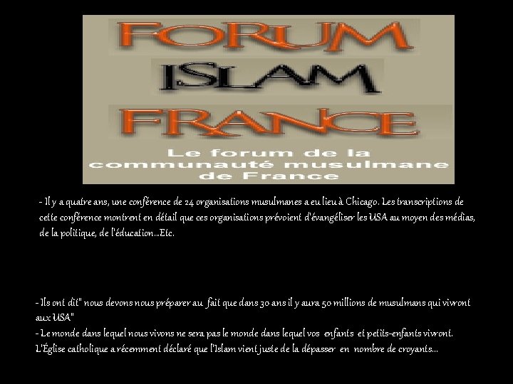 - Il y a quatre ans, une conférence de 24 organisations musulmanes a eu - Il y a quatre ans, une conférence de 24 organisations musulmanes a eu