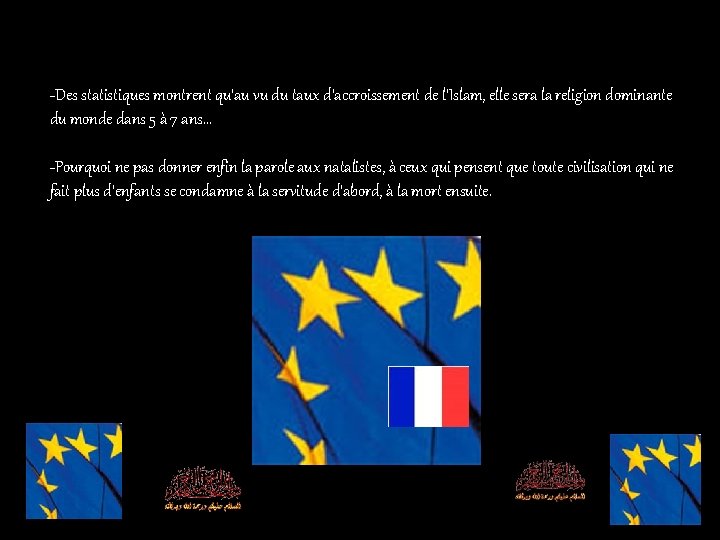 -Des statistiques montrent qu'au vu du taux d'accroissement de l'Islam, elle sera la religion -Des statistiques montrent qu'au vu du taux d'accroissement de l'Islam, elle sera la religion