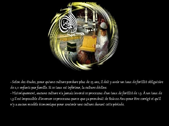 - Selon des études, pour qu'une culture perdure plus de 25 ans, il doit - Selon des études, pour qu'une culture perdure plus de 25 ans, il doit