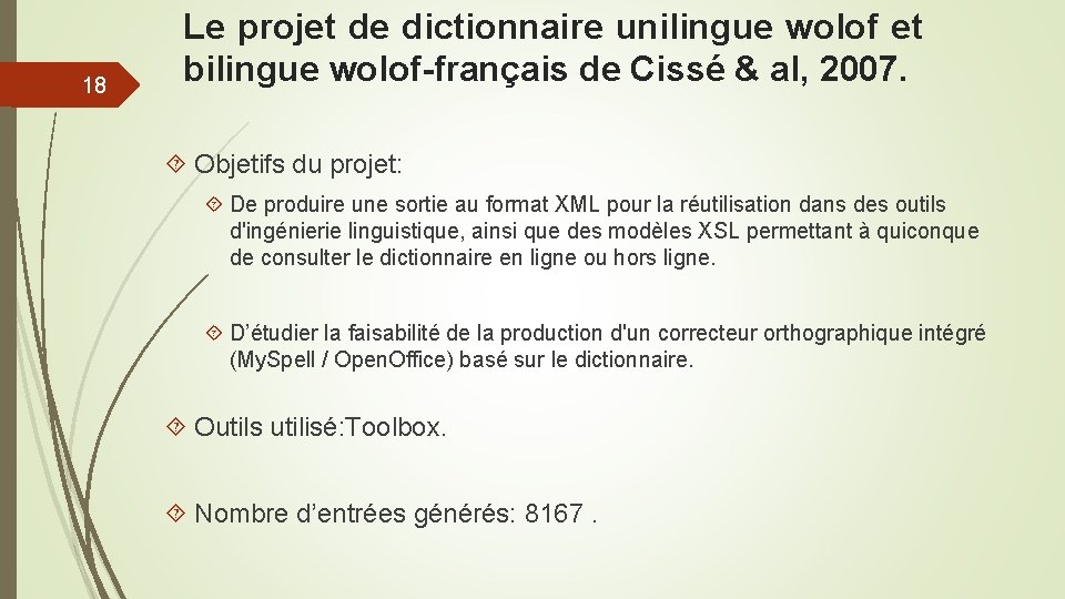 18 Le projet de dictionnaire unilingue wolof et bilingue wolof-français de Cissé & al,