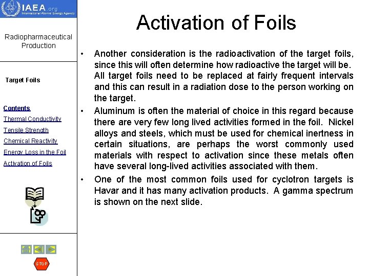 Radiopharmaceutical Production Activation of Foils • Target Foils Contents Thermal Conductivity • Tensile Strength