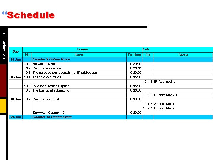 The Saigon CTT }Schedule The Saigon CTT }Schedule