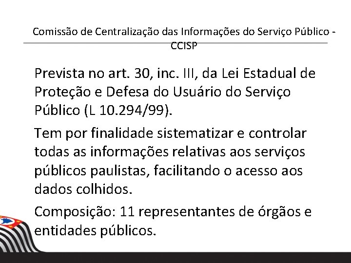 Comissão de Centralização das Informações do Serviço Público - CCISP Prevista no art. 30, Comissão de Centralização das Informações do Serviço Público - CCISP Prevista no art. 30,