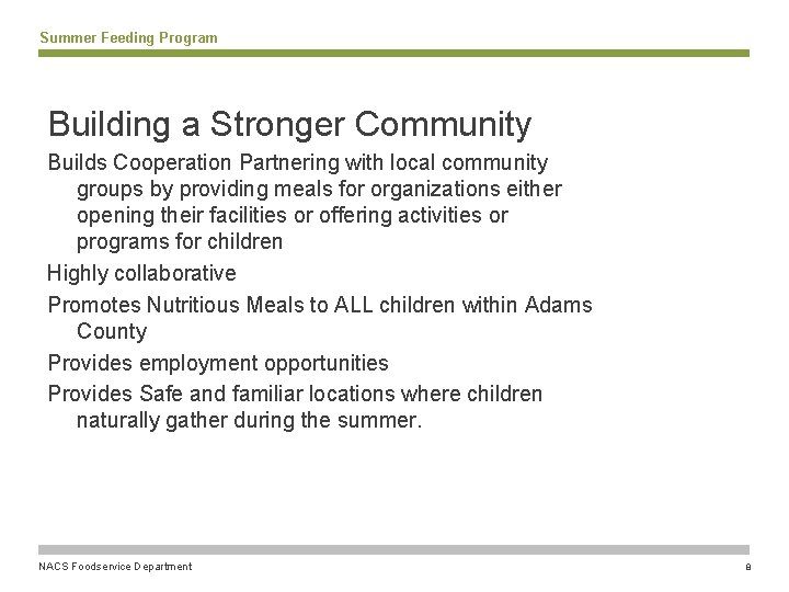 Summer Feeding Program Building a Stronger Community Builds Cooperation Partnering with local community groups