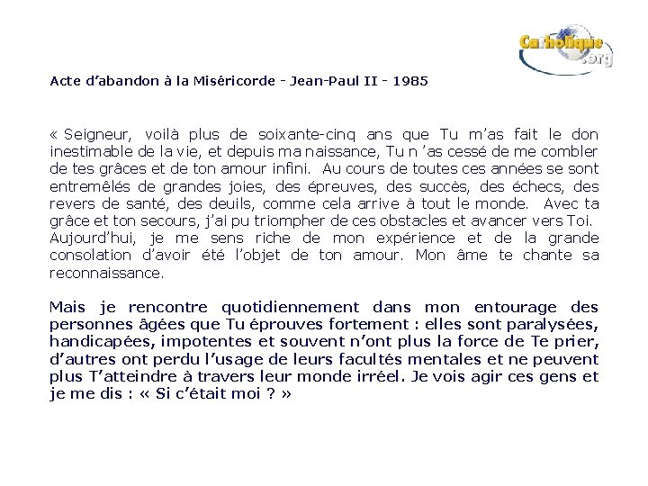 Acte d’abandon à la Miséricorde - Jean-Paul II - 1985 « Seigneur, voilà plus