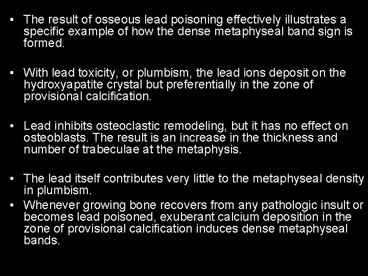  • The result of osseous lead poisoning effectively illustrates a specific example of