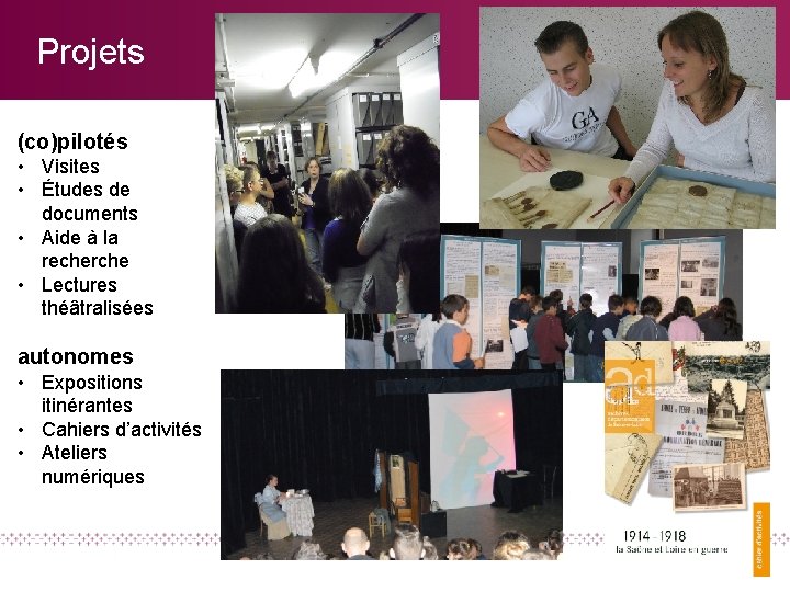 Projets (co)pilotés • Visites • Études de documents • Aide à la recherche •