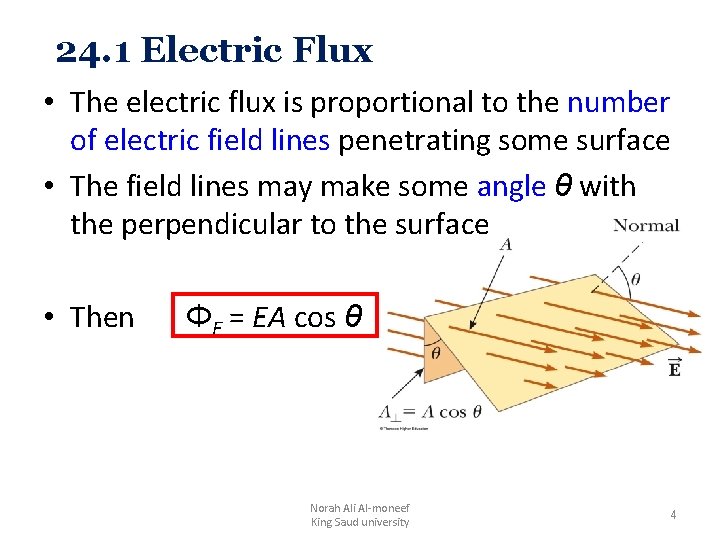 24. 1 Electric Flux • The electric flux is proportional to the number of