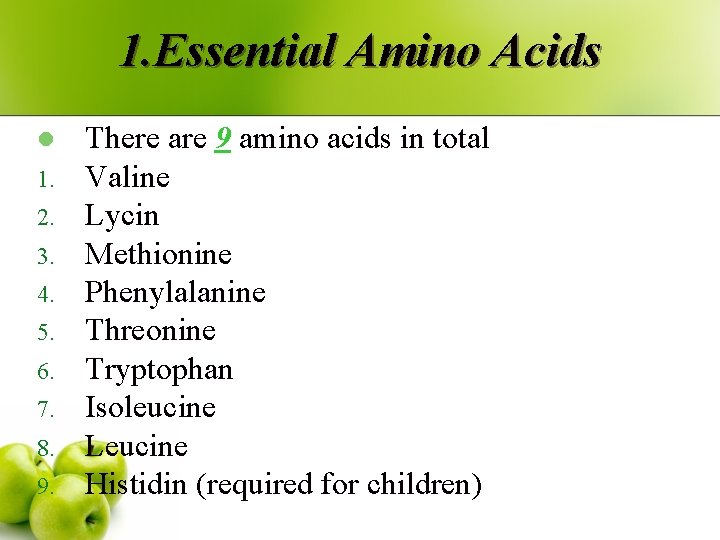 1. Essential Amino Acids l 1. 2. 3. 4. 5. 6. 7. 8. 9.
