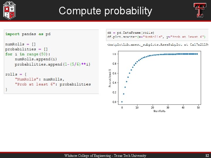 Compute probability Whitacre College of Engineering - Texas Tech University 12 