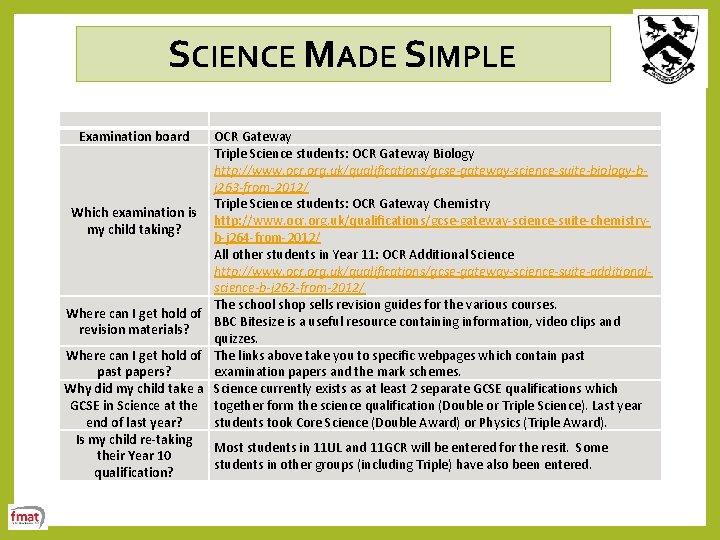 SCIENCE MADE SIMPLE Examination board Which examination is my child taking? Where can I