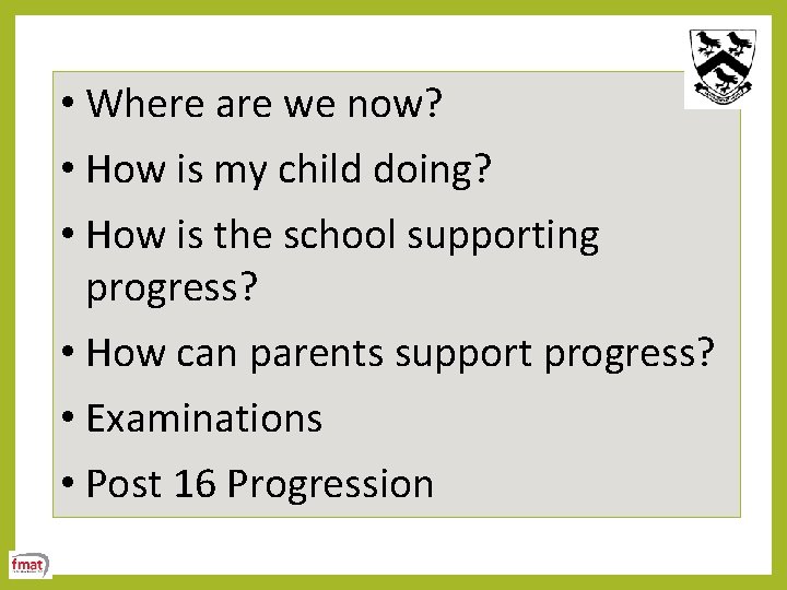  • Where are we now? • How is my child doing? • How