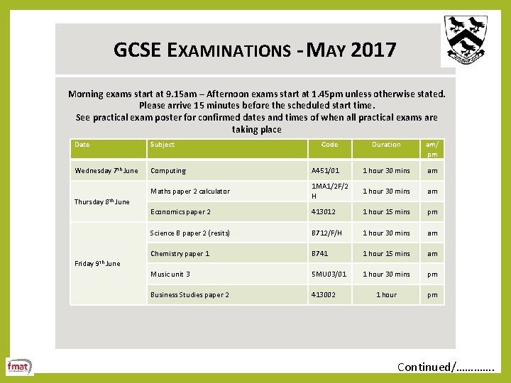  GCSE EXAMINATIONS - MAY 2017 Morning exams start at 9. 15 am –