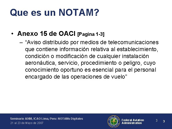 Que es un NOTAM? • Anexo 15 de OACI [Pagina 1 -3] – “Aviso