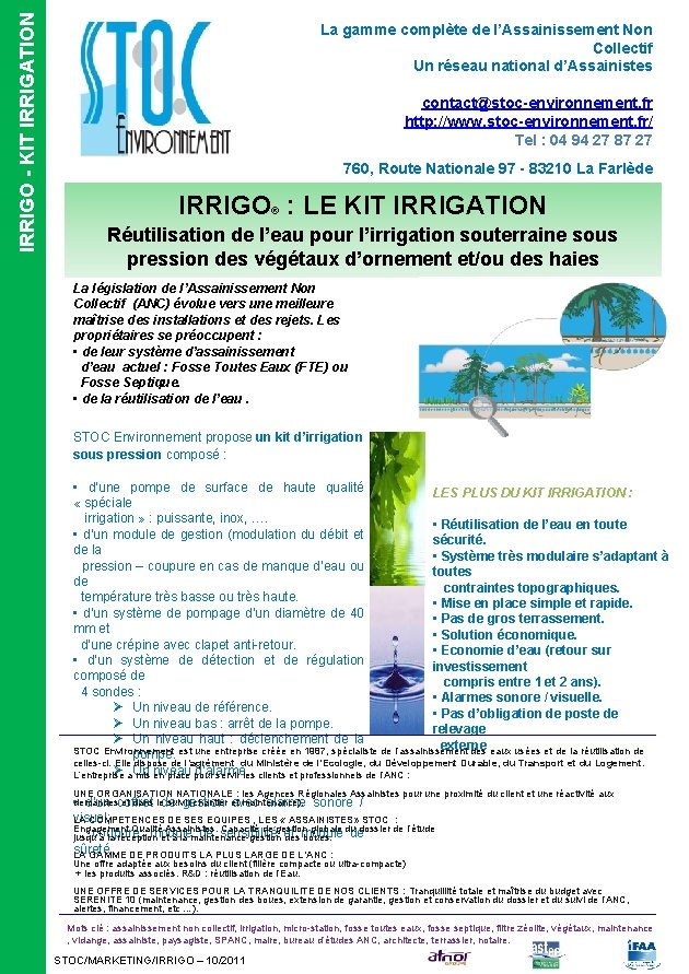  IRRIGO - KIT IRRIGATION La gamme complète de l’Assainissement Non Collectif Un réseau